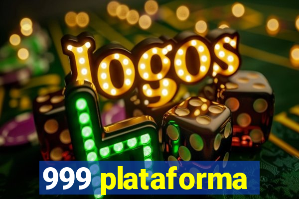 999 plataforma
